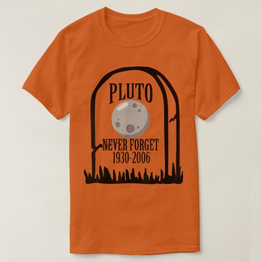 T-shirt Pluto Never Forget Astronomy Funny science gift fo (Design devant)