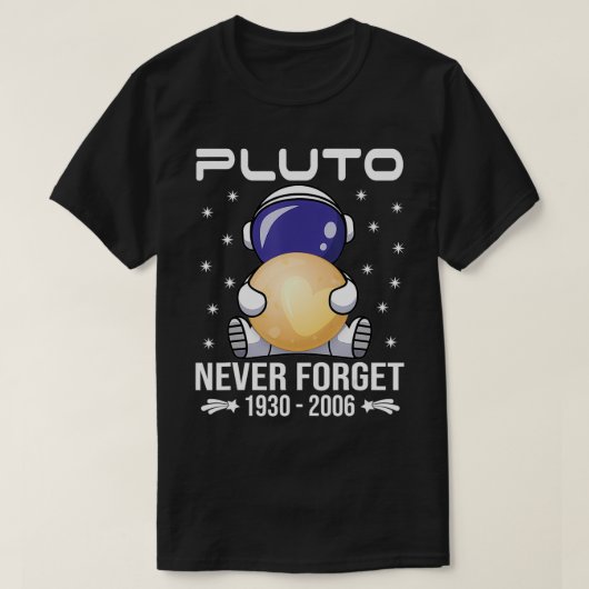 T-shirt Pluto Never Forget Cute Astronaut (Design devant)