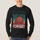 T-shirt Pluto never forget planet space science (Devant)