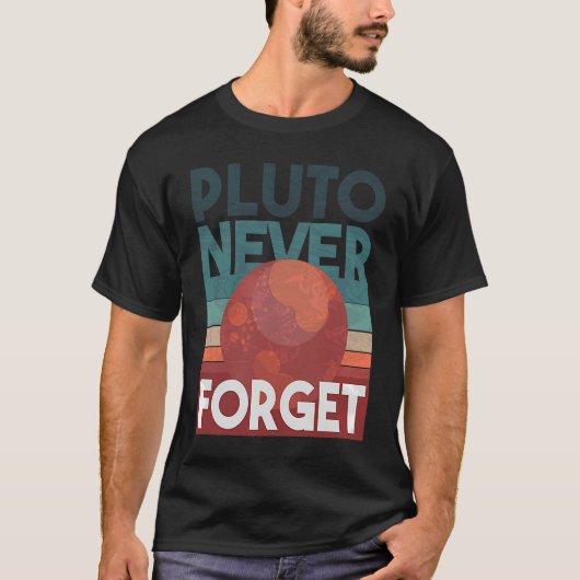 T-shirt Pluto never forget planet space science (Devant)
