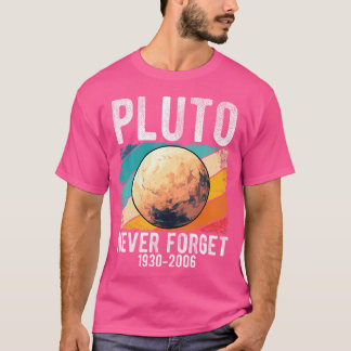 T-shirt Pluto n'oublie jamais 1930-2006 Pluto Astronomy Vi
