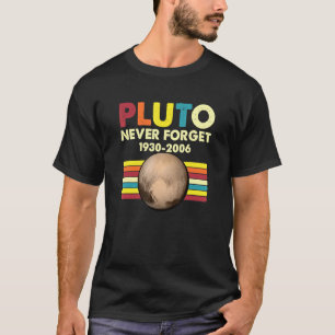 T-shirt Pluto n'oublie jamais drôle Astronomie spatiale L