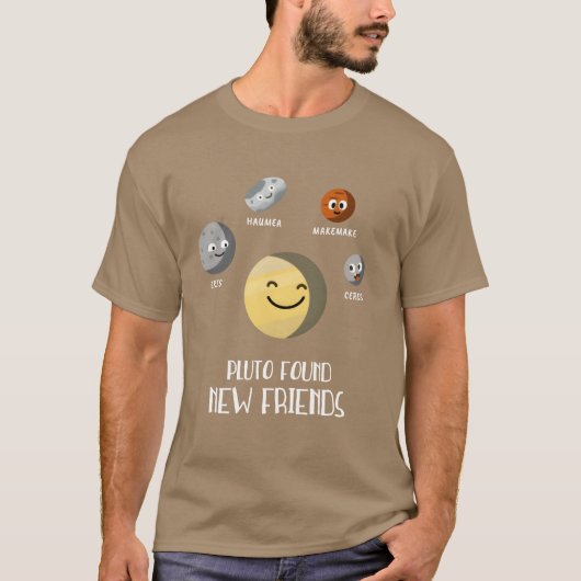 T-shirt Pluto Trouver de nouveaux amis Planètes naines Uni (Devant)