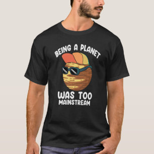 T-shirt Pluton Être Une Planète Était Trop Traditionnel
