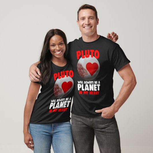 T-shirt Pluton Sera Toujours Une Planète Dans Mon Coeur Fe (Unisexe)