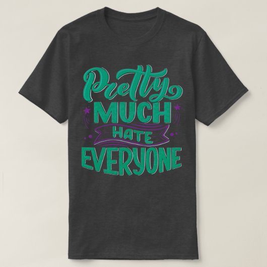 T-shirt Plutôt détester Tout Le Monde 1 (Design devant)