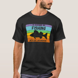 T-shirt Plutôt être à la pêche avec grand-père de grand-fi