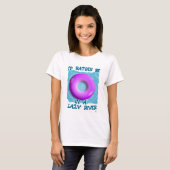 T-shirt Plutôt Être À Lazy River Waterpark Amusants (Devant entier)