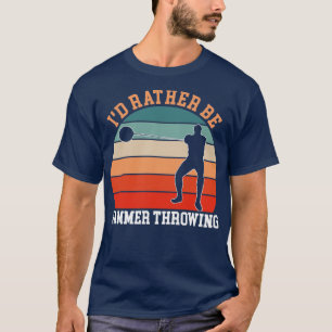 T-shirt Plutôt Être Un Jeu De Marteau