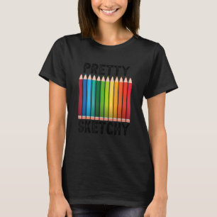 T-shirt Plutôt Sketchy amusant crayons colorés Artistes