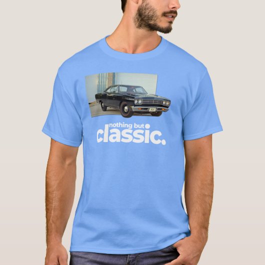T-shirt Plymouth RoadRunner 1969 Nothing but classic (Devant)