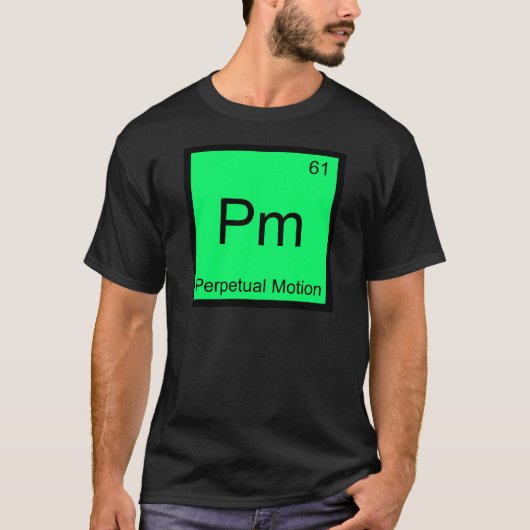 T-shirt Pm - Perpetual Motion Chimie Élément Symbole Tee (Devant)