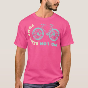T-shirt Pneus de pompe pas gaz drôle Cycliste T Cycliste B