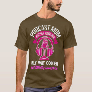 T-shirt Podcast de femmes Maman Funny Podcaster Mère Lover