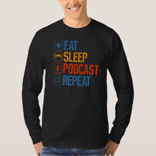 T-shirt Podcast Eat Sleep Répéter Diffuseur Podcaster Pod