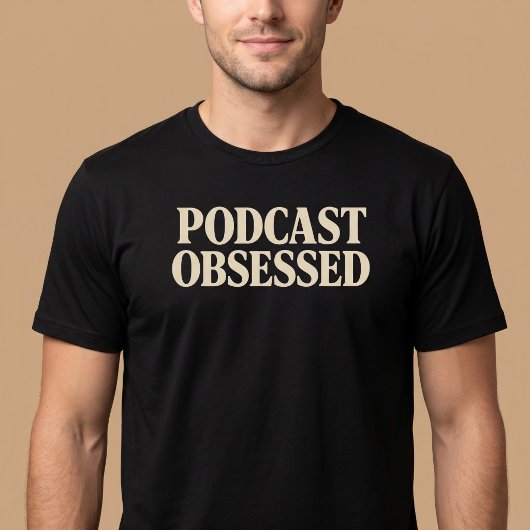 T-shirt Podcast Obsédée