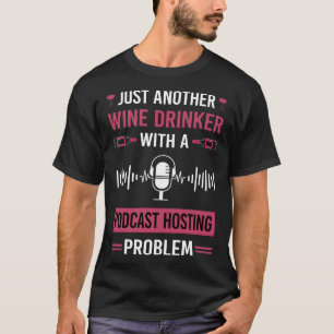 T-shirt Podcast Podcast Podcast Boisson Vin