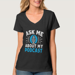 T-shirt Podcast Podcast Podcasting Host Blogger Po