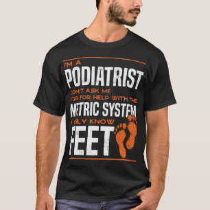 T-shirt Podiatriste Pied Docteur Podiatrie Drôle