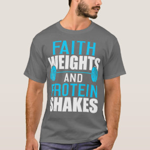 T-shirt Poids de foi et Protein Shakes Bodybuilder
