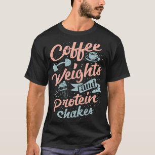 T-shirt Poids Du Café Des FC Et Protéines Shakes Bodybuild