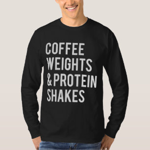 T-shirt Poids du café Protein Shakes Drôle Entraînement Gy