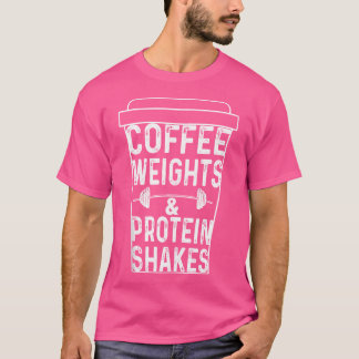 T-shirt Poids du café Protein Shakes Drôle Lifting