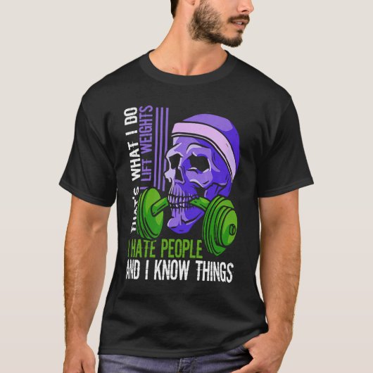T-shirt Poids Lift Hate People Skeleton Barbell Weightli (Devant)