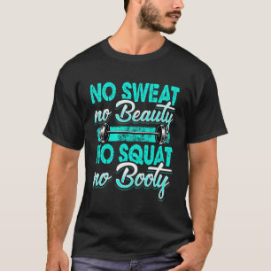 T-shirt Poids Motivational Quote Squat Booty Deadel