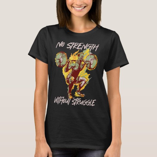 T-shirt Poids Pas de force sans lutte (Devant)