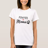 T-shirt Pointer Mama Pointer Maman Pointer (Devant)