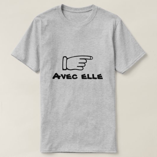 T-shirt Pointeur avec texte Avec elle (Design devant)