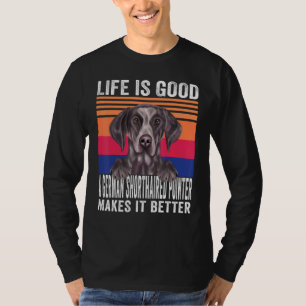 T-shirt Pointeurs Allemands Rondes Rend Votre Vie Bonne V