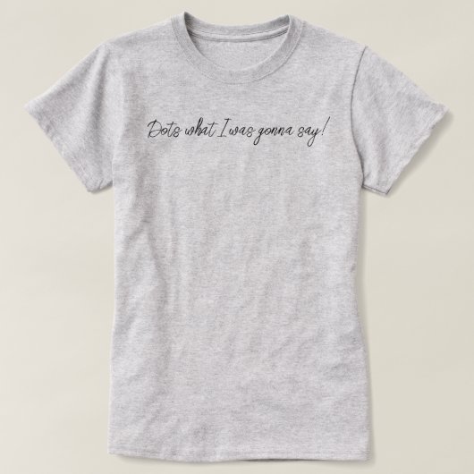 T-shirt Points drôles Ce que j'allais dire Script Mahjong (Design devant)