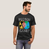 T-shirt Poison contre planète (Devant entier)