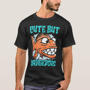 T-shirt Poisson Aquariste Piranha Mignonne Mais Dangereux