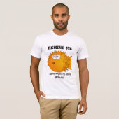 T-shirt Poisson-pouffer - Discours amusants - rappelez-moi (Devant entier)