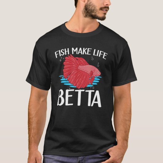 T-shirt Poisson rend la vie meilleure Betta Combattant Sia (Devant)