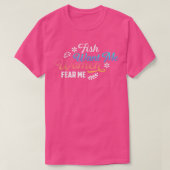 T-shirt Poisson veut moi femmes peur moi pêche vie Design (Design devant)