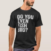 T-shirt Poissonnez-Vous Même Bro ? (Devant)