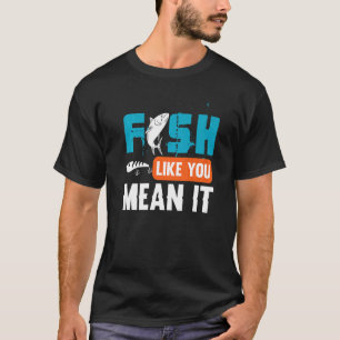 T-shirt Poissons Comme Vous Le Voulez Dire Pêche À La Pêch