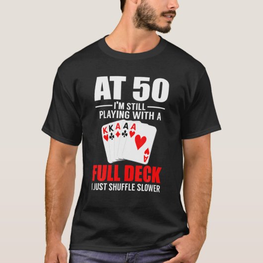 T-shirt Poker At 50 I'm Still Playing 50Th Birthday Poker (Devant)