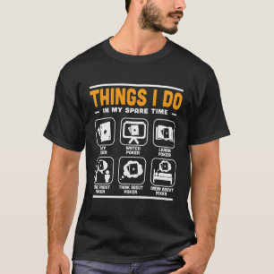 T-shirt Poker Chips Aces Pique Des Choses Que Je Fais Dans