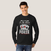 T-shirt Poker Player For Gambling Me Play More Poker (Devant entier)
