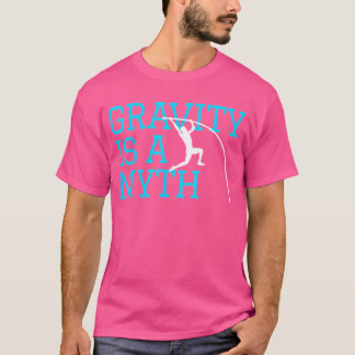 T-shirt Pôle - La Gravité Est Un Mythe - Pôle Vault