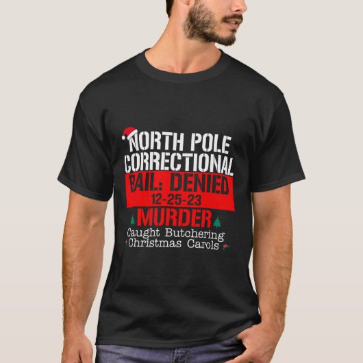 T-shirt Pôle Nord Caution Correction Refusée Meurtre Attaq (Devant)