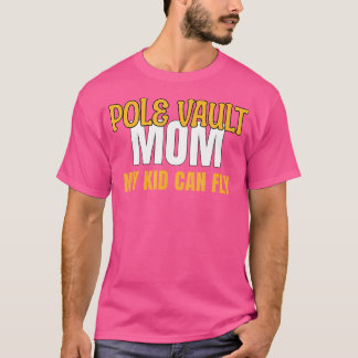 T-shirt Pole Vault Maman Mon enfant peut voler