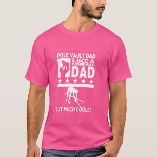 T-shirt Pole Vault Papa Père Citer Funny Pole Vaulting