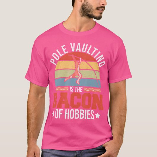 T-shirt Pôle Vaulting Est Le Bacon De Hobbies Retro Pôle V (Devant)