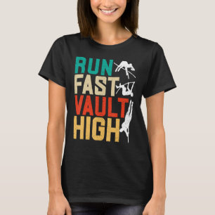 T-shirt Pole voûte Pole Vaulter Run Fast Vault High